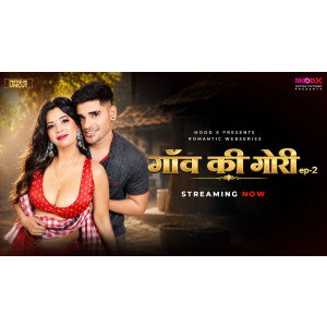 Gaon ki Gori (Season 1) Episode 2 Hindi MoodX Hot Web Series